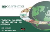 FINANCIAL SOLUTION FOR THE KENYAN IN DIASPORA LOS ANGELES 12 TH NOVEMBER 2011.