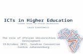 ICTs in Higher Education Current issues for African universities Laura Czerniewicz The role of African Universities in Development 19October 2011, Sandton.