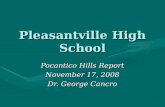 Pleasantville High School Pocantico Hills Report November 17, 2008 Dr. George Cancro.