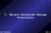 TEST-1 7. Object-Oriented Design Principles. TEST-2 The Pillars of the Paradigm Abstraction Encapsulation Hierarchy –Association, Aggregation –Inheritance.