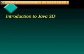 1 Introduction to Java 3D. 2 1. Java 3D Overview v API for 3D applications v Portable.