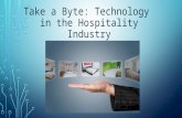 Take a Byte: Technology in the Hospitality Industry.