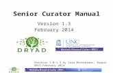 Senior Curator Manual Version 1.3 February 2014 Versions 1.0-1.3 by Sara Mannheimer, August 2013-February 2014.