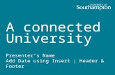 A connected University Presenter’s Name Add Date using Insert | Header & Footer.