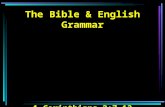 The Bible & English Grammar 1 Corinthians 2:7-13.