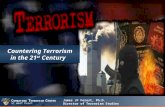 C OMBATING T ERRORISM C ENTER at West Point Countering Terrorism in the 21 st Century James JF Forest, Ph.D. Director of Terrorism Studies.