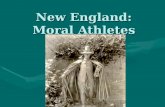 New England: Moral Athletes. (’74) Puritanism bore within itself the seeds of its own destruction. Apply this generalization.(’74) Puritanism bore within.