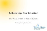 Achieving Our Mission The Role of CQI in Public Safety Kimberly Gentry Sperber, Ph.D.