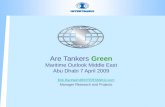 Are Tankers Green Maritime Outlook Middle East Abu Dhabi 7 April 2009 Erik.Ranheim@INTERTANKO.com Manager Research and Projects.
