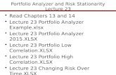 Portfolio Analyzer and Risk Stationarity Lecture 23 Read Chapters 13 and 14 Lecture 23 Portfolio Analyzer Example.xlsx Lecture 23 Portfolio Analyzer 2015.XLSX.
