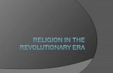 Religion and the Revolution  Except for the great awakening, no forces of consequence had acted prior to the Revolution to break down the social, economic,
