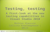 QWise software engineering – refactored!  Testing, testing A first-look at the new testing capabilities in Visual Studio 2010 Mathias Olausson.