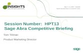 Session Number: HPT13 Sage Abra Competitive Briefing Tom Tillman Product Marketing Director.
