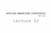 APPLIED MARKETING STRATEGIES Lecture 32 MGT 681. The New Global Paradigm Part 6.