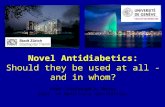 Novel Antidiabetics: Should they be used at all - and in whom? Prof. Christoph A. Meier Dept. of Medicine & Specialities.
