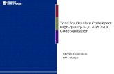 Toad for Oracle’s CodeXpert: High-quality SQL & PL/SQL Code Validation Steven Feuerstein Bert Scalzo.