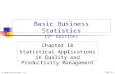 © 2004 Prentice-Hall, Inc. Basic Business Statistics (9 th Edition) Chapter 18 Statistical Applications in Quality and Productivity Management Chap 18-1.