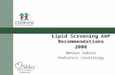 Lipid Screening AAP Recommendations 2008 Henaro Sabino Pediatric Cardiology.