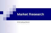 Market Research Introduction. What is market research?