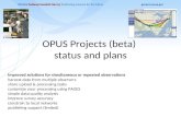 OPUS Projects (beta) status and plans Improved solutions for simultaneous or repeated observations harvest data from multiple observers share upload &
