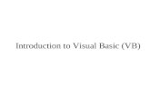Introduction to Visual Basic (VB). Topics 1. What is VB? 2. What is Event-Driven? 3. What is Object-Orientation? 4. Objects used in VB 5. VB objects naming.
