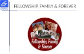FELLOWSHIP, FAMILY & FOREVER. Nail It Before it Moves.