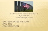 UNITED STATES HISTORY AND THE CONSTITUTION South Carolina Standard USHC-7.5 Kyle Hoover Abbeville High School.