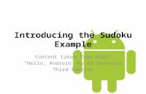 Introducing the Sudoku Example Content taken from book: “Hello, Android” by Ed Burnette Third Edition.