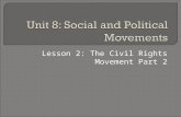 Lesson 2: The Civil Rights Movement Part 2. .