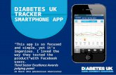 DIABETES UK TRACKER SMARTPHONE APP 28 March 2013 @diabetesuk #duktracker "This app is so focused and simple, yet it's ingenious. I loved the way they tested.