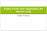 Leader Training Enjoy Fruits and Vegetables All Month Long.