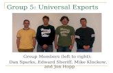 Group 5: Universal Exports Group Members (left to right): Dan Sparks, Edward Sheriff, Mike Klockow, and Jon Hopp.