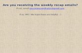 Are you receiving the weekly recap emails? If not, email asccommcoordinator@gmail.comasccommcoordinator@gmail.com If so, YAY! We hope these are helpful.
