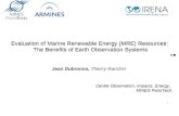 Evaluation of Marine Renewable Energy (MRE) Resources: The Benefits of Earth Observation Systems Evaluation of Marine Renewable Energy (MRE) Resources: