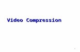 1 Video Compression. 2 Video Compression Standards  JPEG: ISO and ITU-T  for compression of still image  Moving JPEG (MJPEG)  H.261: ITU-T SG XV