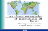 CMAA The Status and Prospect of International CM Market Bill Van Wagenen – Chairman, CMAA Sr. Program Manager – CH2MHILL The 3 rd CM Seoul Forum 16 April.
