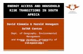 ENERGY ACCESS AND HOUSEHOLD RISK TRANSITIONS IN SOUTH AFRICA David Kimemia & Harold Annegarn SeTAR Centre Dept. of Geography, Environmental Management.
