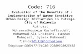 Code: 716 Evaluation of the Benefits of Implementation of Water Sensitive Urban Design Initiatives in Putraja City of Malaysia Authors: MohammadHossein.