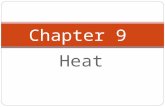 Heat Chapter 9. Lesson 1: What is Heat? Heat  form of energy from the motion of particles Heat always flows from warmer to cooler Machines change heat.