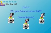 Unit 5 Do you have a soccer ball? (SectionB1a-2c).