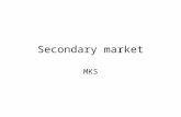 Secondary market MKS. Functions Liquidity and marketability of equity and debt instruments Allocation of fund, economic growth Valuation Fair dealing.