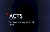 The Continuing Work of Jesus. Acts 22:30 - 23:11.