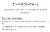 Football Christianity Does Hardin Valley Church of Christ practice "Football Christianity"? Backfield in Motion: Making two or three trips outside the.