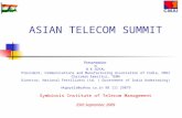 ASIAN TELECOM SUMMIT Presentation By N K GOYAL President, Communications and Manufacturing Association of India, CMAI Chairman Emeritus, TEMA Director,