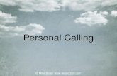 Personal Calling © Mike Breen . PastorEvangelist TeacherProphet Apostle © Mike Breen .