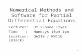 1 Numerical Methods and Software for Partial Differential Equations Lecturer:Dr Yvonne Fryer Time:Mondays 10am-1pm Location:QA210 / KW116 (Black)