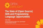 The State of (Open Source) SDN and Programming Language Opportunities Colin Dixon Technical Steering Committee Chair, OpenDaylight Principal Engineer,