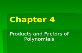 Chapter 4 Products and Factors of Polynomials. Section 4-1 Polynomials.