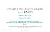 March 16, 2004: I. Sim Crossing the Chasm Medical Informatics Crossing the Quality Chasm with EMRS Ida Sim, MD, PhD March 16, 2004 Division of General.