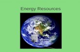 Energy Resources. Where does our electricity, heat, and fuel come from?